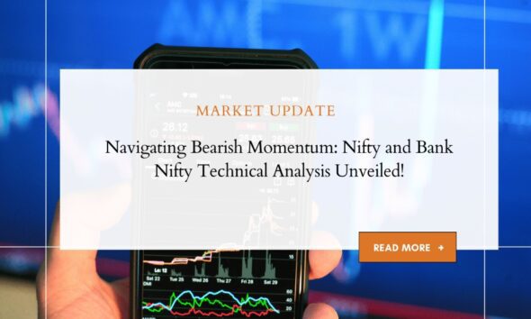 Navigating Bearish Momentum Nifty and Bank Nifty Technical Analysis Unveiled