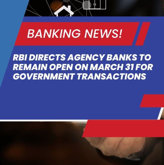 RBI Directs Agency Banks to Remain Open on March 31 for Government Transactions